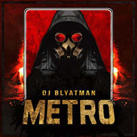 DJ Blyatman - Metro (Single)