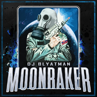 DJ Blyatman - Moonraker (Single)