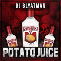 DJ Blyatman - Potato Juice (Single)