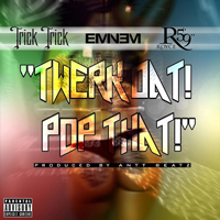Trick-Trick - Twerk Dat! Pop That! (ft. Eminem & Royce da 5'9'') (Single)