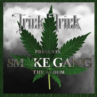 Trick-Trick - Smoke Gang (The Album)