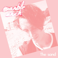 Marble Arch - The Sand (Single)