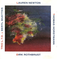 Newton, Lauren - Lauren Newton, Thomas Horstmann, Dirk Rothbrust, Bertl Muetter - Trio L.T.D.