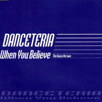 Danceteria - When You Believe (Remixes) [EP]