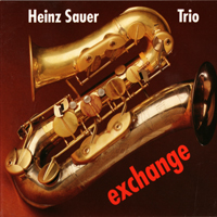 Sauer, Heinz - Heinz Sauer Trio - Exchange
