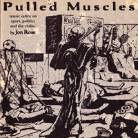 Jon Rose - Pulled Muscles