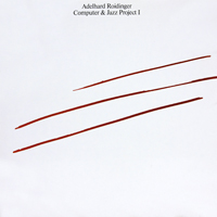 Roidinger, Adelhard - Computer & Jazz Project I (LP)