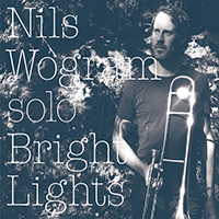 Nils Wogram - Bright Lights