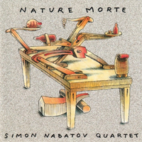 Nabatov, Simon - Simon Nabatov Quartet - Nature Morte