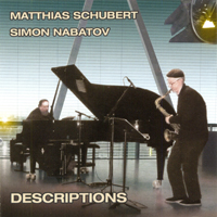 Nabatov, Simon - Matthias Schubert, Simon Nabatov - Descriptions