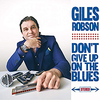 Robson, Giles - Don't Give Up On The Blues