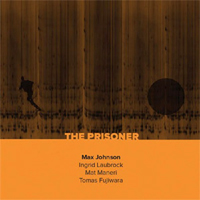 Johnson, Max - Max Johnson Quartet - The Prisoner