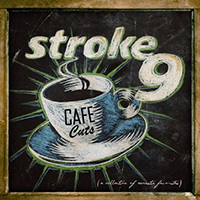 Stroke 9 - Cafe Cuts (A Collection of Acoustic Favorites)