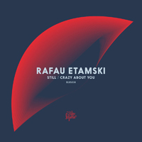 Etamski, Rafau - Still / Crazy About You (Single)