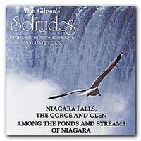 Dan Gibson's Solitudes - Solitudes, Vol. 4 - Niagara Falls, The Gorge And Glen