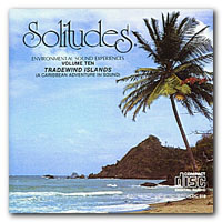 Dan Gibson's Solitudes - Solitudes Vol.10 - Tradewind Islands