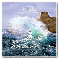 Dan Gibson's Solitudes - Beethoven: Forever By The Sea