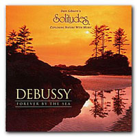 Dan Gibson's Solitudes - Debussy - Forever By The Sea