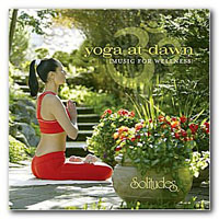 Dan Gibson's Solitudes - Yoga At Dawn (Music For Wellness)
