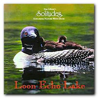 Dan Gibson's Solitudes - Loon Echo Lake
