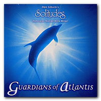 Dan Gibson's Solitudes - Guardians Of Atlantis