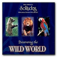 Dan Gibson's Solitudes - Discovering The Wild World