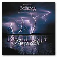 Dan Gibson's Solitudes - Rolling Thunder