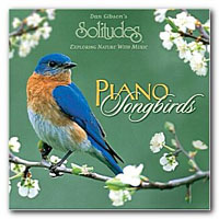 Dan Gibson's Solitudes - Piano Songbirds