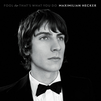 Hecker, Maximilian - Fool / That's What You Do (Single)