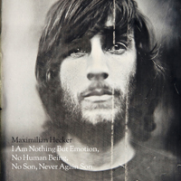 Hecker, Maximilian - I Am Nothing But Emotion, No Human Being, No Son, Never Again Son