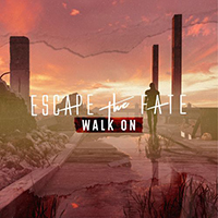 Escape The Fate - Walk On (Single)