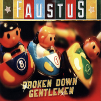 Faustus (GBR) - Broken Down Gentlemen