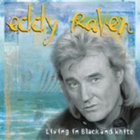 Raven, Eddy - Living In Black And White