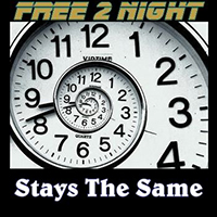 Free 2 Night - Stays The Same (Single)