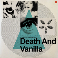 Death And Vanilla - To Where The Wild Things Are...  (Deluxe Edition, CD 1)