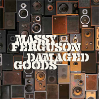 Massy Ferguson - Damaged Goods (EP)