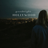 Jamestown Revival - Goodnight Hollywood (Single)