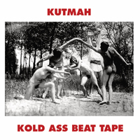 Kutmah - Kold Ass Beat Tape