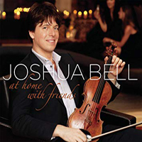 Bell, Joshua - At Home With Friends