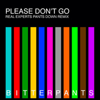 Bitterpants - Please Don't Go (Real Experts Pants Down Remix) [Single]