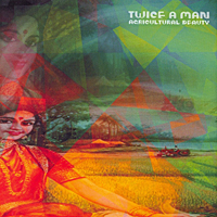 Twice A Man - Agricultural beauty