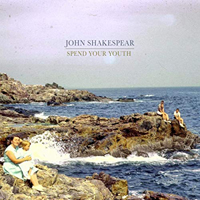 Shakespear, John - Spend Your Youth