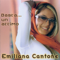 Cantone, Emiliana - Basta... Un Attimo