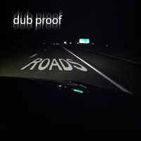 Dub Proof - Roads (EP)