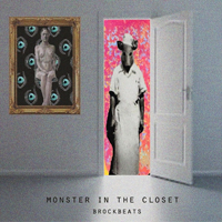 BROCKBEATS - Monster in the Closet