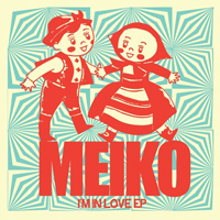 Meiko (USA) - I'm In Love (EP)