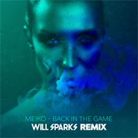 Meiko (USA) - Back In The Game (Will Sparks Remix) (Single)