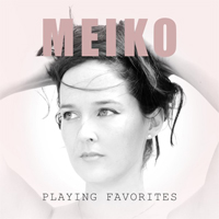 Meiko (USA) - Playing Favorites