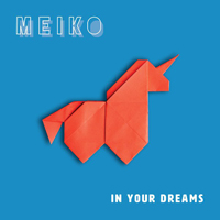 Meiko (USA) - In Your Dreams