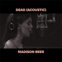 Madison Beer - Dead (acoustic) (Single)